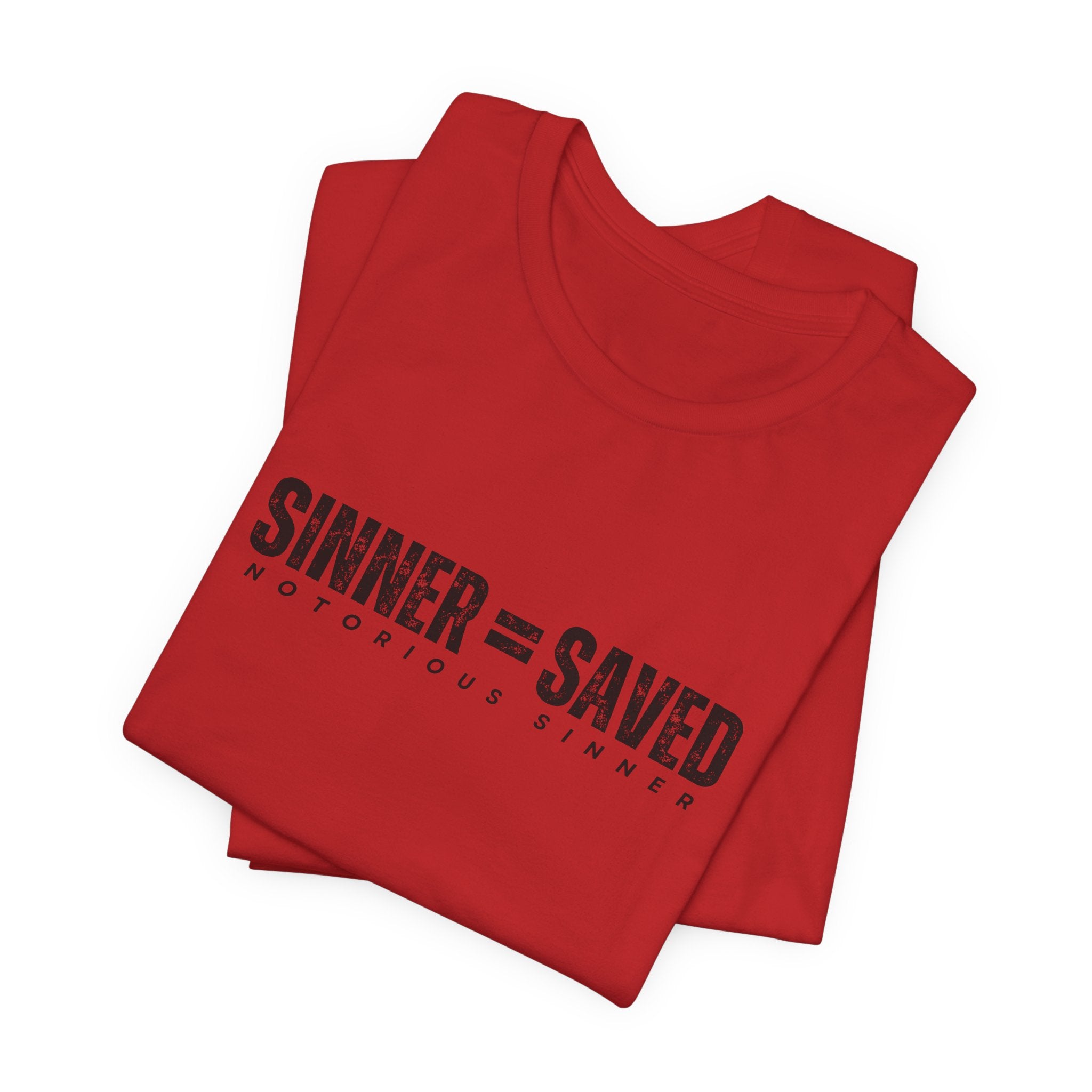 Sinner = Saved T‑Shirt — Notorious Sinner Christian Faith Tee