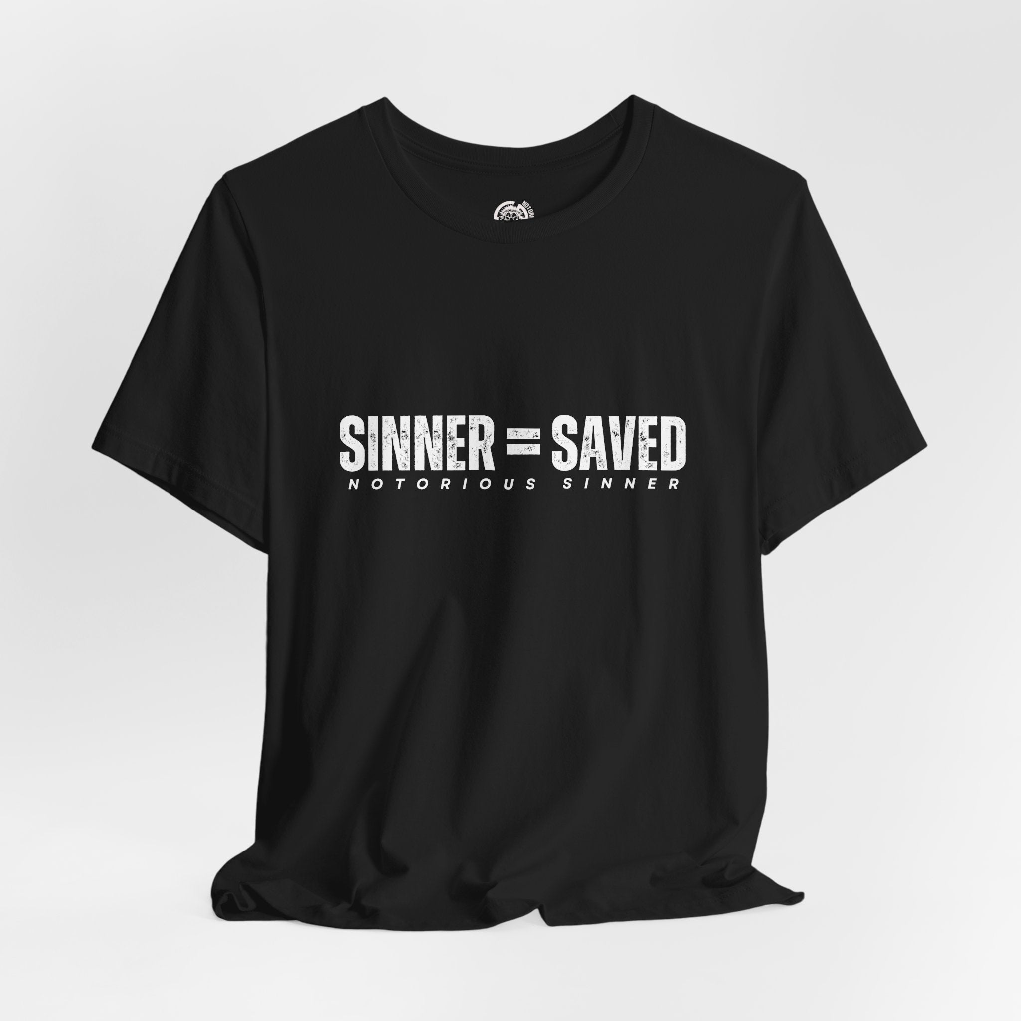 Sinner = Saved T‑Shirt — Notorious Sinner Christian Faith Tee