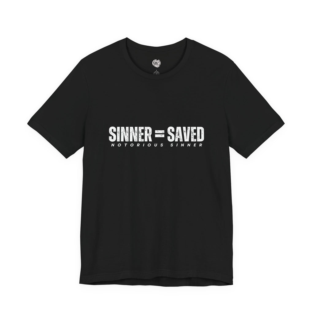 Sinner = Saved T‑Shirt — Notorious Sinner Christian Faith Tee