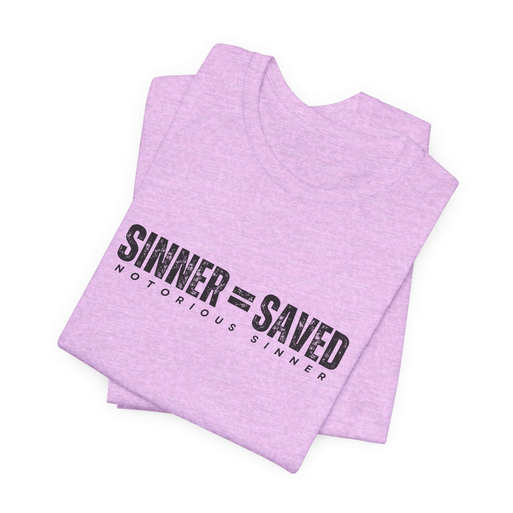 Sinner = Saved T‑Shirt — Notorious Sinner Christian Faith Tee