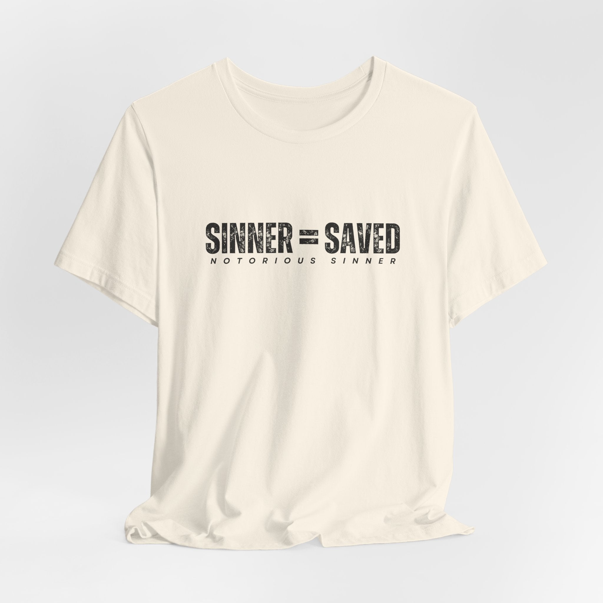 Sinner = Saved T‑Shirt — Notorious Sinner Christian Faith Tee