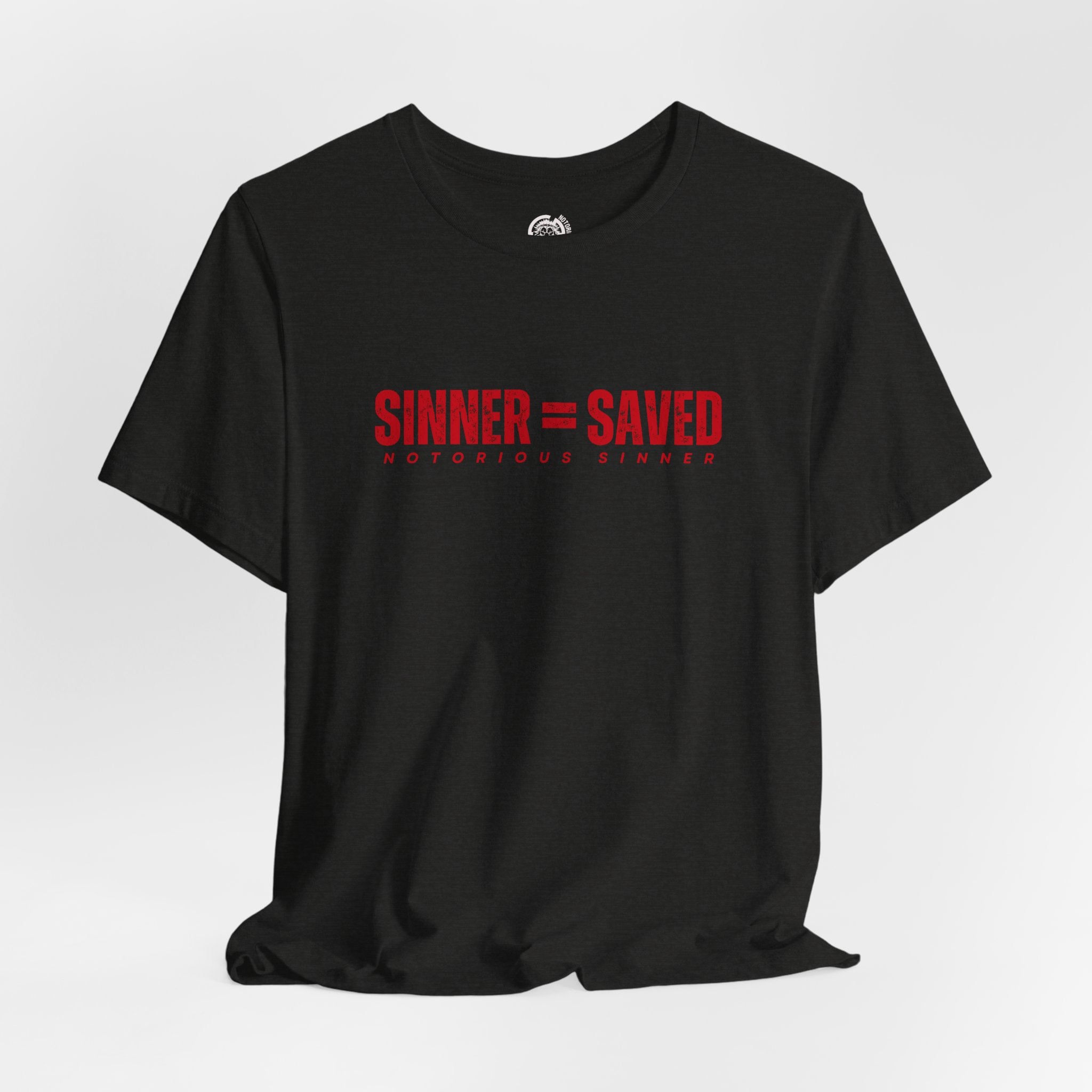 Sinner = Saved T‑Shirt — Notorious Sinner Christian Faith Tee