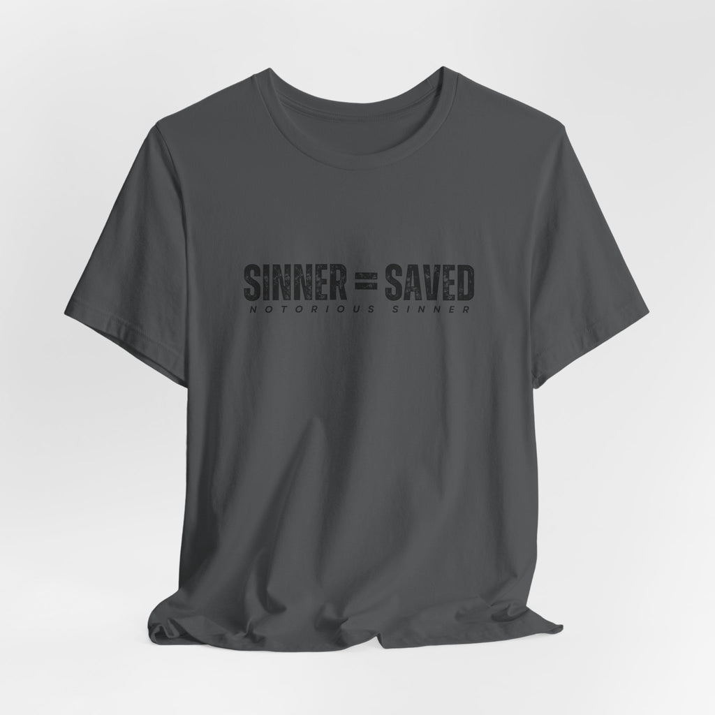 Sinner = Saved T‑Shirt — Notorious Sinner Christian Faith Tee